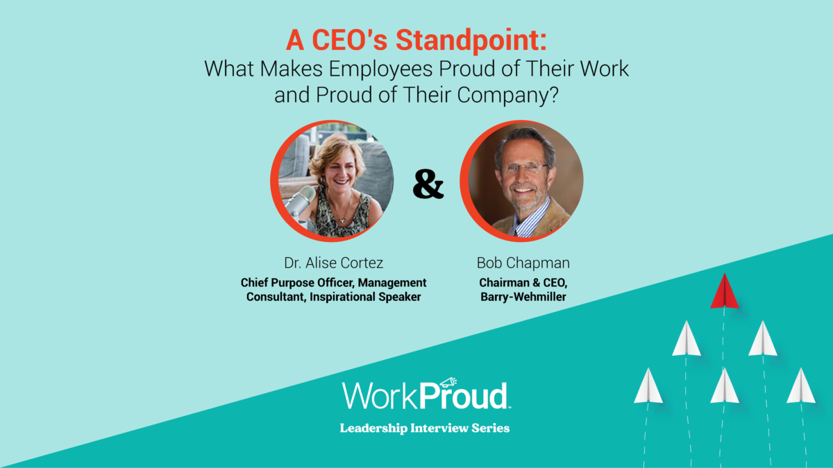 A CEO’s Standpoint: Bob Chapman Discusses What Makes Employees Proud of Their Work