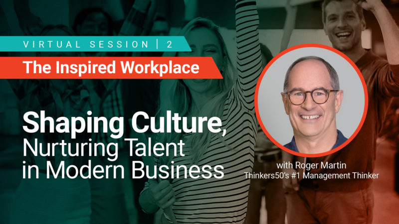 Shaping Culture, Nurturing Talent in Modern Business with Roger L. Martin