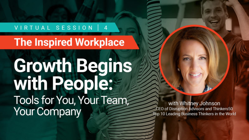 WorkProud Virtual Series, The Inspired Workplace - Growth Begins with People: Tools for You, Your Team, Your Company with Whitney Johnson