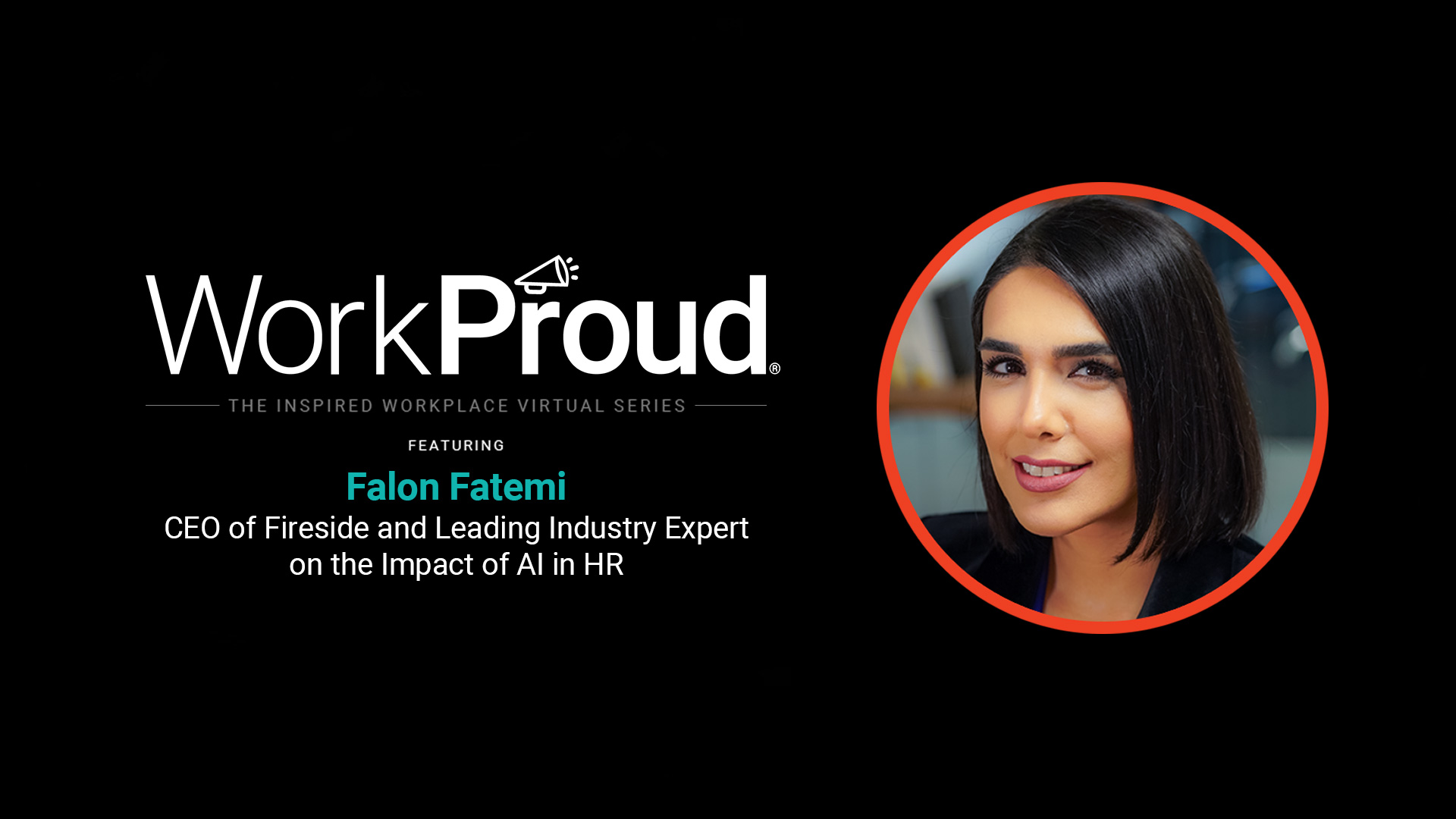 Silicon Valley Star Falon Fatemi Shares AI Insights at WorkProud ...