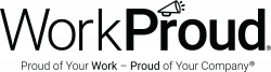 WorkProud® Proud of Your Work – Proud of Your Company